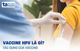 Tiêm Hpv Ở Nam Có Tác Dụng Gì